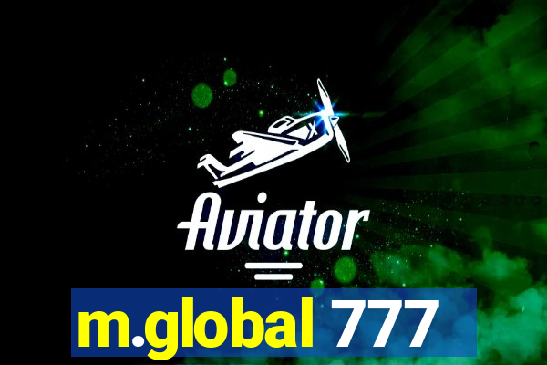 m.global 777